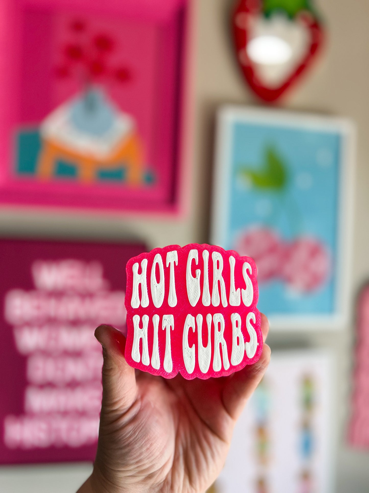 Hot Pink Hot Girls Hit Curbs - Custom