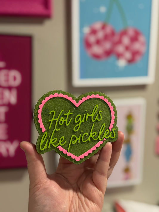 Hot Girls Like Pickles - Custom