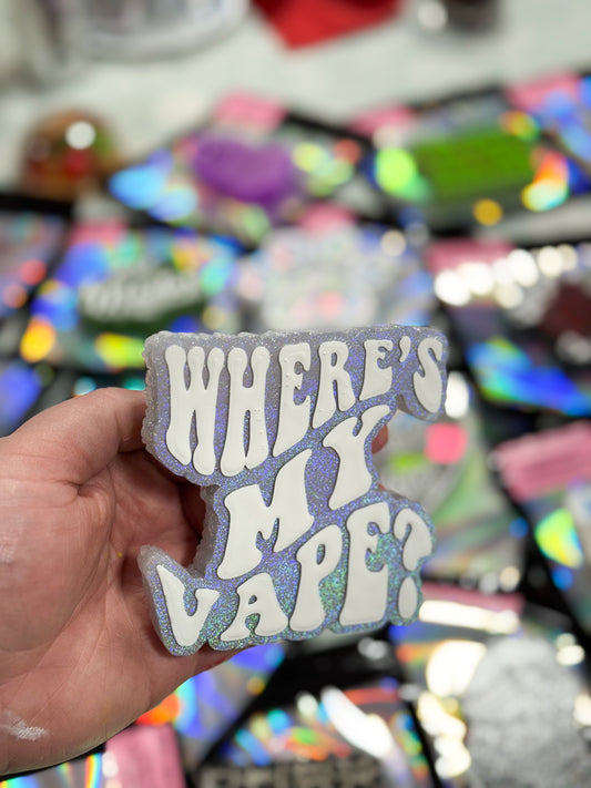 Where’s My Vape Holographic- Custom