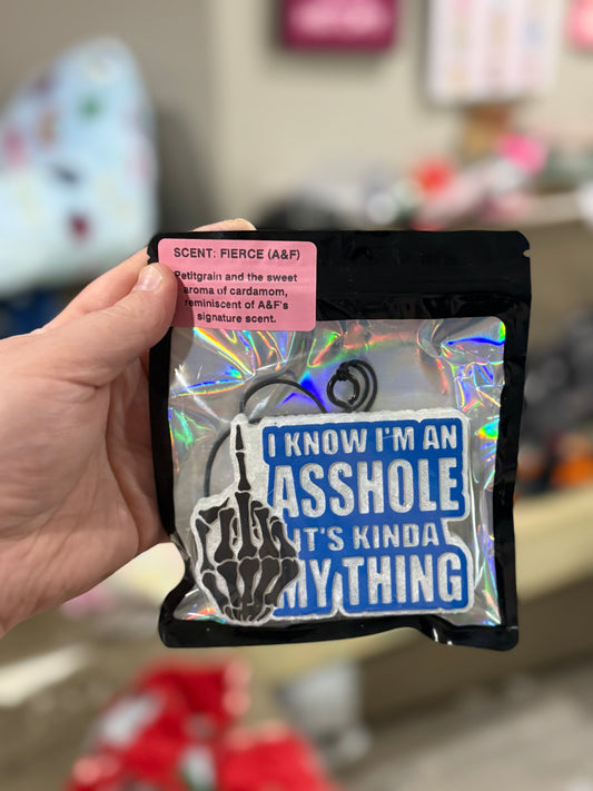 I Know I’m An Asshole- Custom