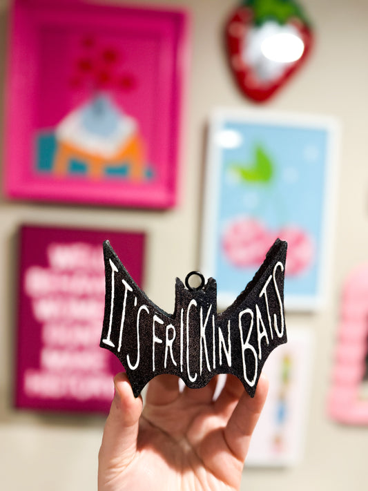 It’s Frickin Bats - Custom