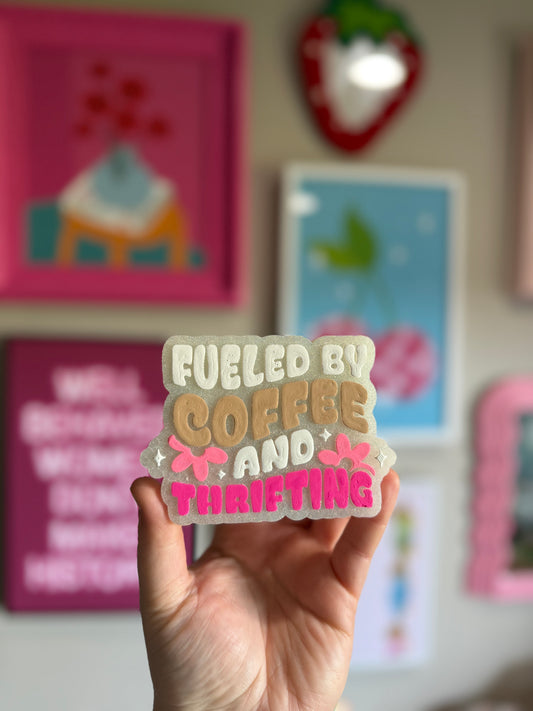 Fueled By Coffee & Thrifting - Custom