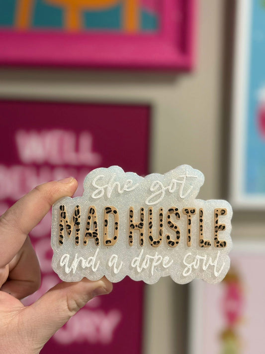 She’s Got Mad Hustle- Custom